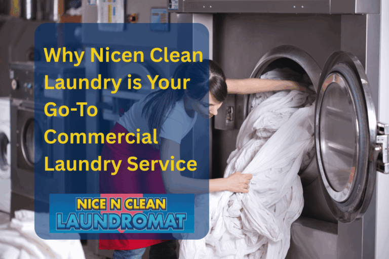 Why Nicen Clean Laundry is Your Go-To Commercial Laundry Service